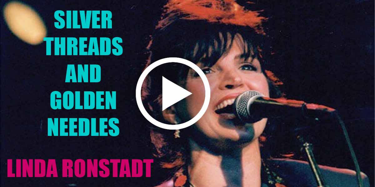 Silver Threads And Golden Needles by Linda Ronstadt (1976)