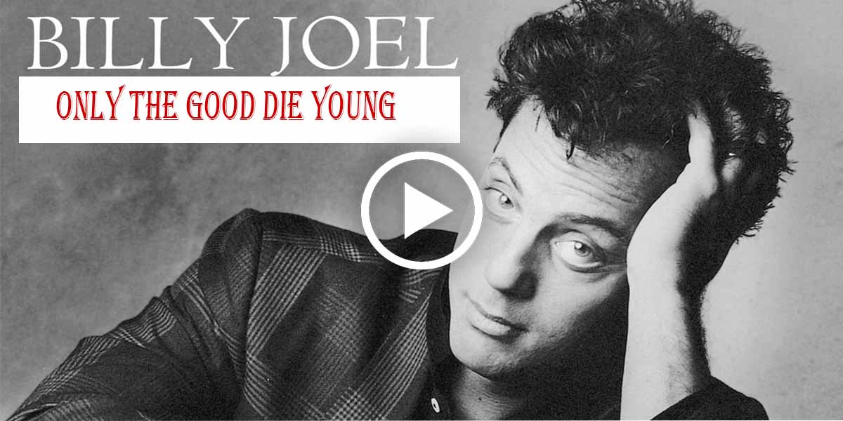 Only The Good Die Young - Billy Joel (1977): A Classic for Oldies Music Lovers