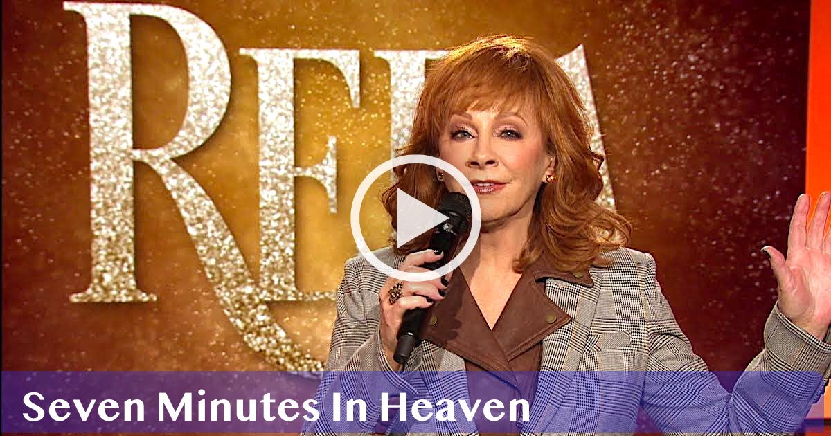 Seven Minutes In Heaven - Reba McEntire