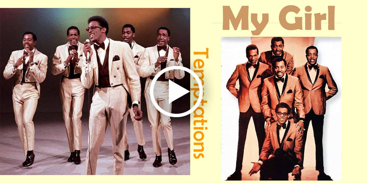 My Girl By The Temptations - A Beloved Oldies Hit from 1964