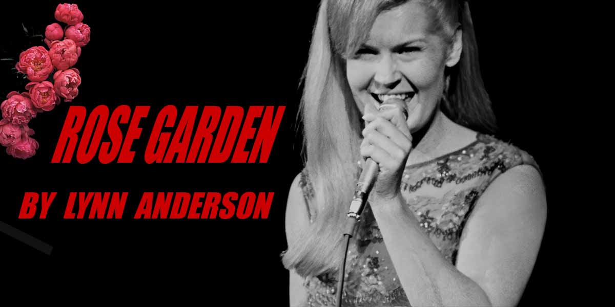 Rose Garden by Lynn Anderson: A Hit for Oldies Music Lovers (1970)