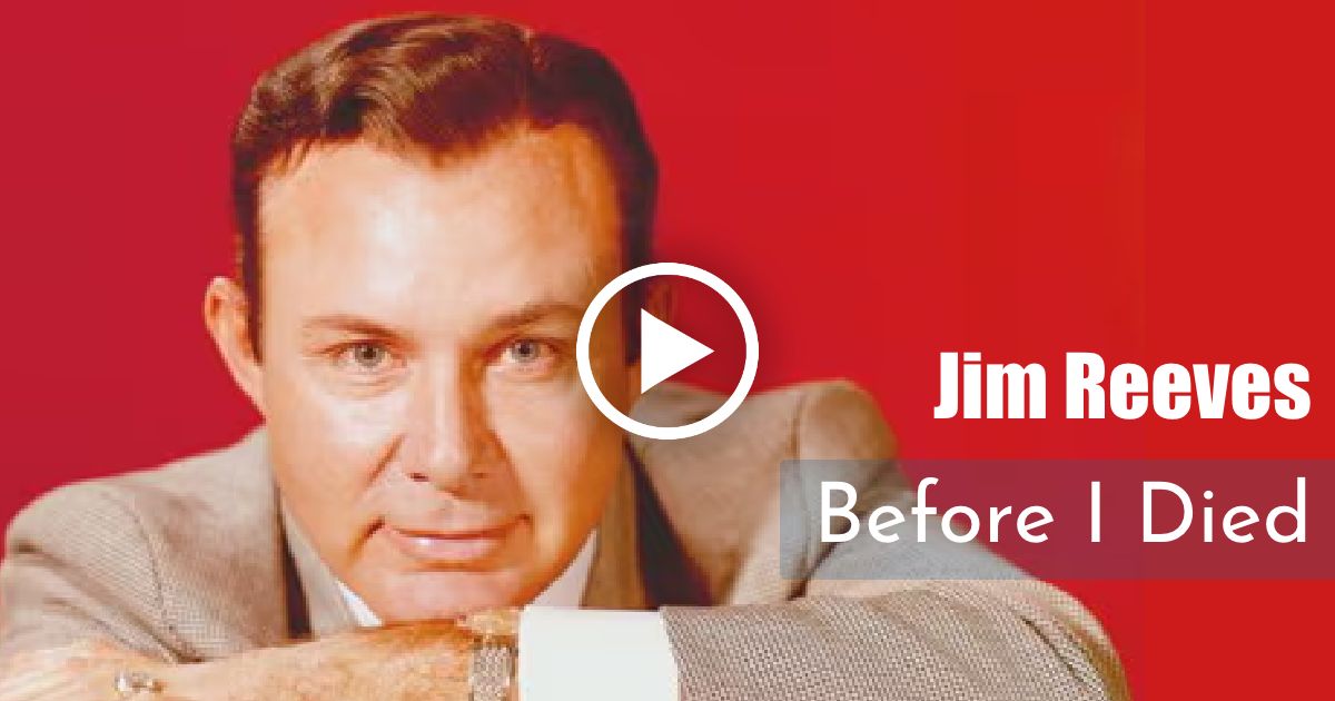 Before I Died By Jim Reeves - 1965