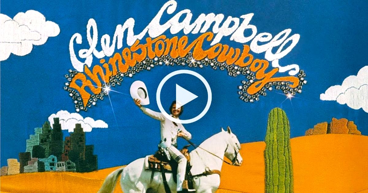 Rhinestone Cowboy By Glen Campbell - A Beloved Oldies Hit from 1975