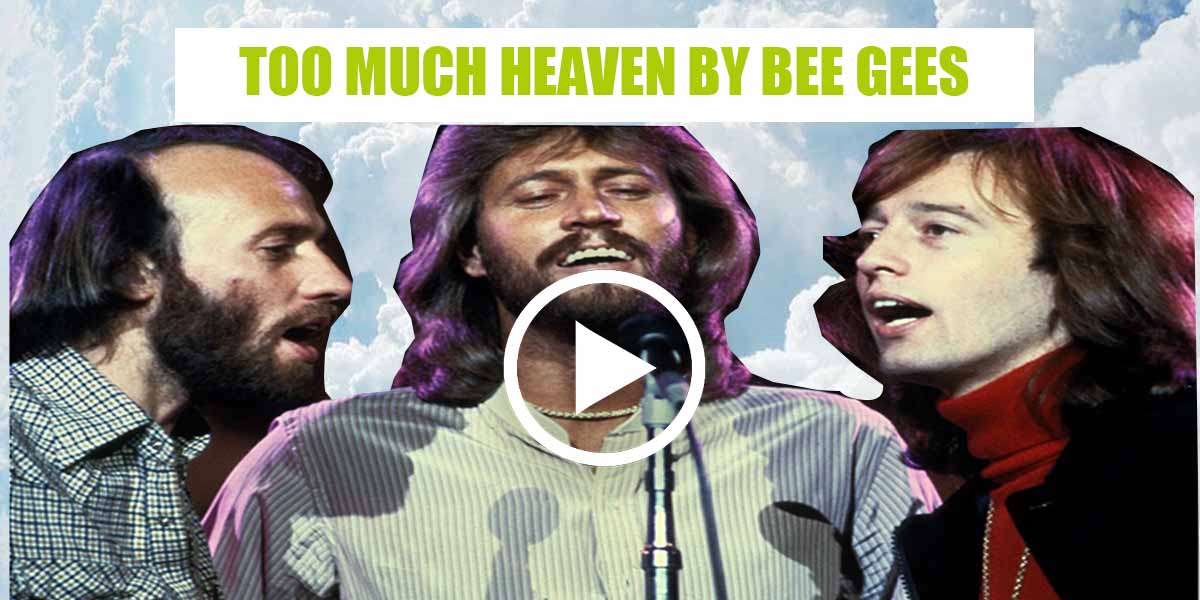 Too Much Heaven by Bee Gees: A Timeless Oldies Hit (1978)